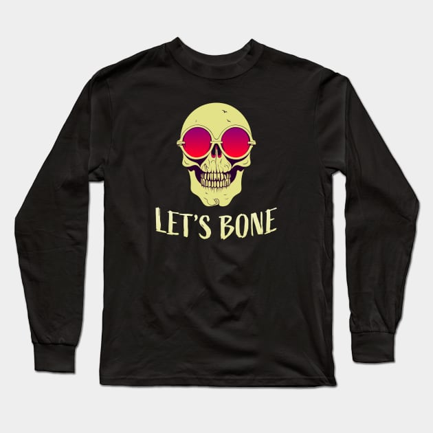 Let's Bone || Funny Halloween Skeleton With Sunglasses Long Sleeve T-Shirt by Mad Swell Designs